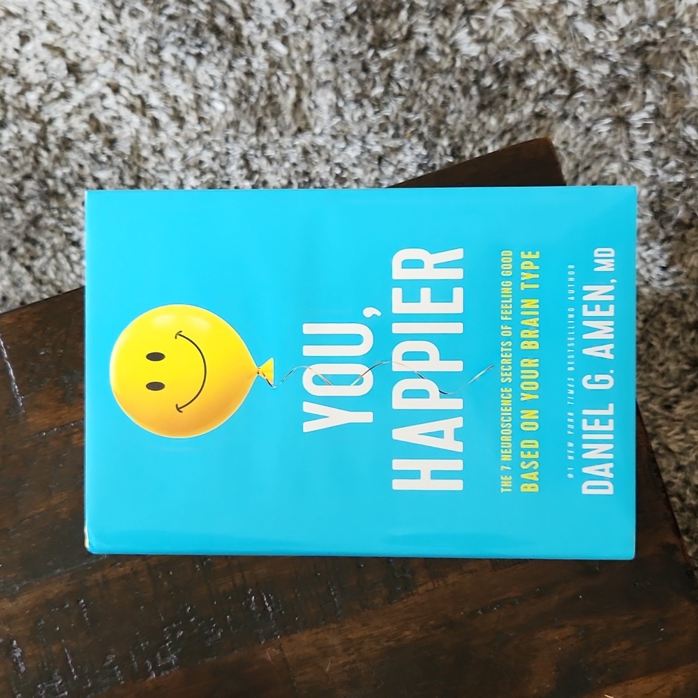 You, Happier, by Daniel Amen